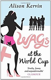 Wags at the World Cup (Paperback)