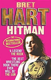 Hitman : My Real Life in the Cartoon World of Wrestling (Paperback)