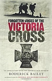 Forgotten Voices of the Victoria Cross (Hardcover)