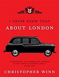 I Never Knew That About London Illustrated (Hardcover, Illustrated ed)