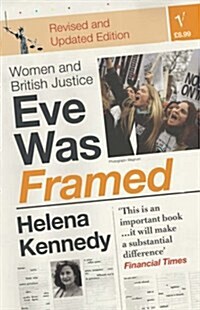 Eve Was Framed : Women and British Justice (Paperback)