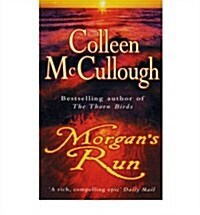 Morgans Run : a breathtaking and absorbing family saga from the international bestselling author of The Thorn Birds (Paperback)