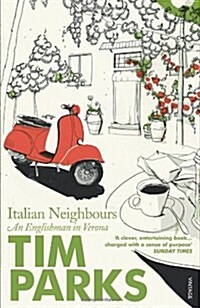 Italian Neighbours : An Englishman in Verona (Paperback)