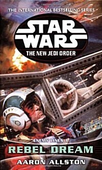 Star Wars: The New Jedi Order - Enemy Lines I Rebel Dream (Paperback)