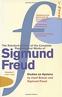 The Complete Psychological Works of Sigmund Freud, Volume 2 : Studies on Hysteria (1893 - 1895) (Paperback)