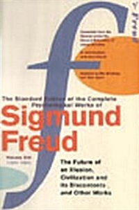 The Complete Psychological Works of Sigmund Freud, Volume 21 : The Future of an Illusion, Civilization and its Discontents and Other Works (1927 - 193 (Paperback)