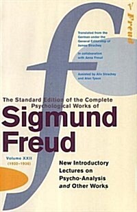 The Complete Psychological Works of Sigmund Freud, Volume 22 : New Introductory Lectures on Psycho-Analysis and Other Works (1932 - 1936) (Paperback)
