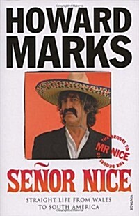 Senor Nice : Straight Life from Wales to South America (Paperback)