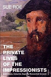 The Private Lives of the Impressionists (Paperback)