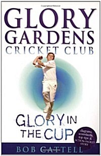 Glory Gardens 1 - Glory in the Cup (Paperback)