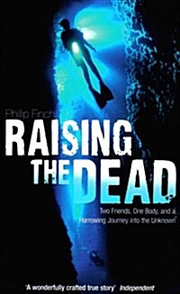 Raising the Dead : A True Story of Death and Survival (Paperback)