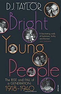 Bright Young People : The Rise and Fall of a Generation 1918-1940 (Paperback)