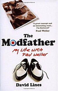 The Modfather : My Life with Paul Weller (Paperback)