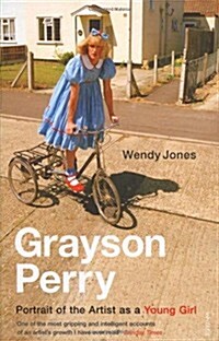Grayson Perry : Portrait of the Artist as a Young Girl (Paperback)
