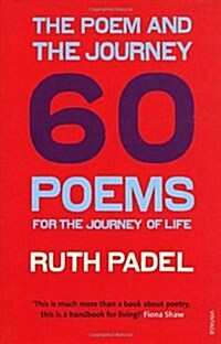 The Poem and the Journey : 60 Poems for the Journey of Life (Paperback)