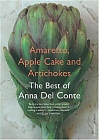 Amaretto, Apple Cake and Artichokes : The Best of Anna Del Conte (Paperback)