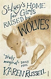 St Lucys Home for Girls Raised by Wolves (Paperback)