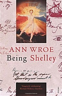 Being Shelley : The Poets Search for Himself (Paperback)