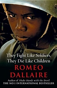 They Fight Like Soldiers, They Die Like Children (Paperback)