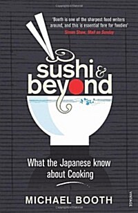 Sushi and Beyond : What the Japanese Know About Cooking (Paperback)