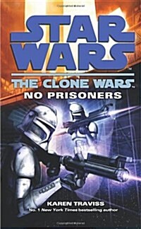Star Wars: The Clone Wars - No Prisoners (Paperback)