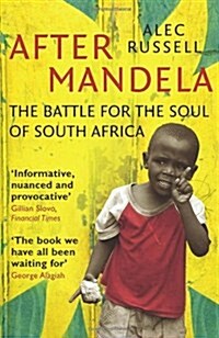 After Mandela : The Battle for the Soul of South Africa (Paperback)