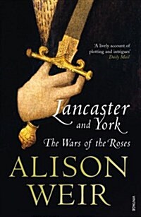 Lancaster and York : The Wars of the Roses (Paperback)