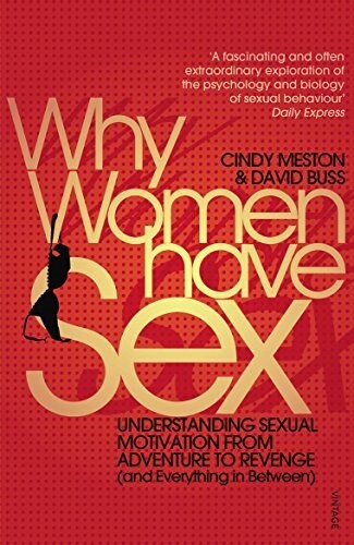 Why Women Have Sex : Understanding Sexual Motivation from Adventure to Revenge (and Everything in Between) (Paperback)