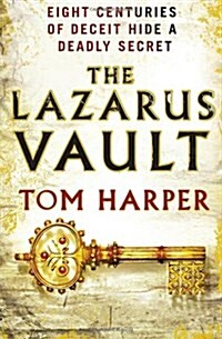 The Lazarus Vault : a pacy, heart-thumping, race-against time thriller guaranteed to have you hooked… (Paperback)