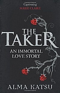 The Taker : (Book 1 of the Immortal Trilogy) (Paperback)