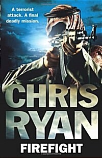 Firefight : The exciting thriller from bestselling author Chris Ryan (Paperback)