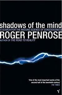 Shadows Of The Mind : A Search for the Missing Science of Consciousness (Paperback)