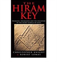 [중고] The Hiram Key : Pharoahs,Freemasons and the Discovery of the Secret Scrolls of Christ (Paperback)