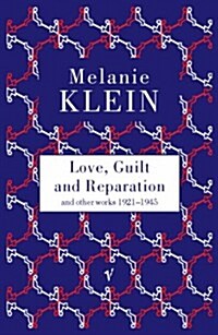 Love, Guilt and Reparation (Paperback)