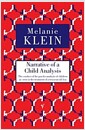 Narrative of a Child Analysis : The Conduct of the Psycho-Analysis of Children as Seen in the Treatment of a Ten Year Old Boy (Paperback) 표지