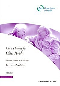 Care Homes for Older People : National Minimum Standards - Care Home Regulations (Paperback, 3 Revised edition)