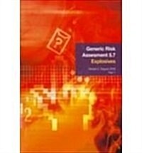 Generic Risk Assessment 5.7 : Explosives (Paperback)