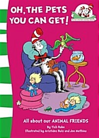 Oh, the Pets You Can Get! (Paperback)