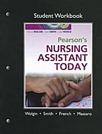 Student Workbook for Pearsons Nursing Assistant Today (Paperback)