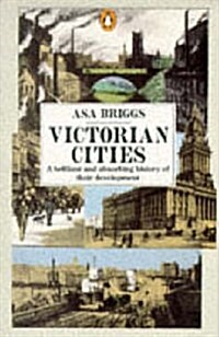 Victorian Cities : Manchester, Leeds, Birmingham, Middlesbrough, Melbourne, London (Paperback)