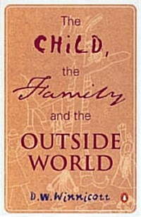 The Child, the Family, and the Outside World (Paperback)