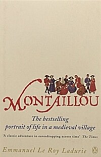 Montaillou : Cathars and Catholics in a French Village 1294-1324 (Paperback)
