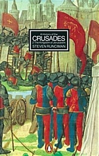 A History of the Crusades : The Kingdom of Jerusalem and the Frankish East 1100-1187 (Paperback, 2 Rev ed)