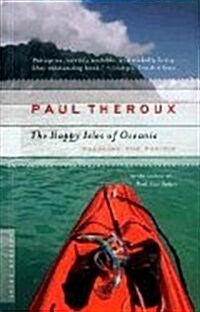 The Happy Isles of Oceania : Paddling the Pacific (Paperback)