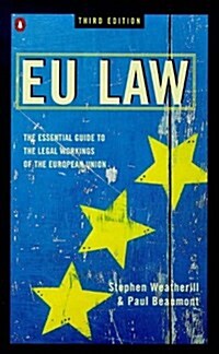 EU Law : The Essential Guide to the Legal Workings of the European Union (Paperback, 3 Rev ed)