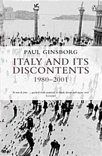 Italy and its Discontents 1980-2001 (Paperback)