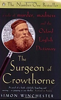 The Surgeon of Crowthorne : A Tale of Murder, Madness and the Oxford English Dictionary (Paperback)