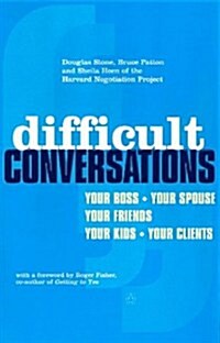 Difficult Conversations : How to Discuss What Matters Most (Paperback)