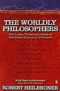 [중고] The Worldly Philosophers : The Lives, Times, and Ideas of the Great Economic Thinkers (Paperback)
