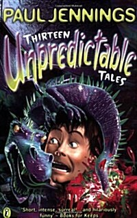 Thirteen Unpredictable Tales (Paperback)